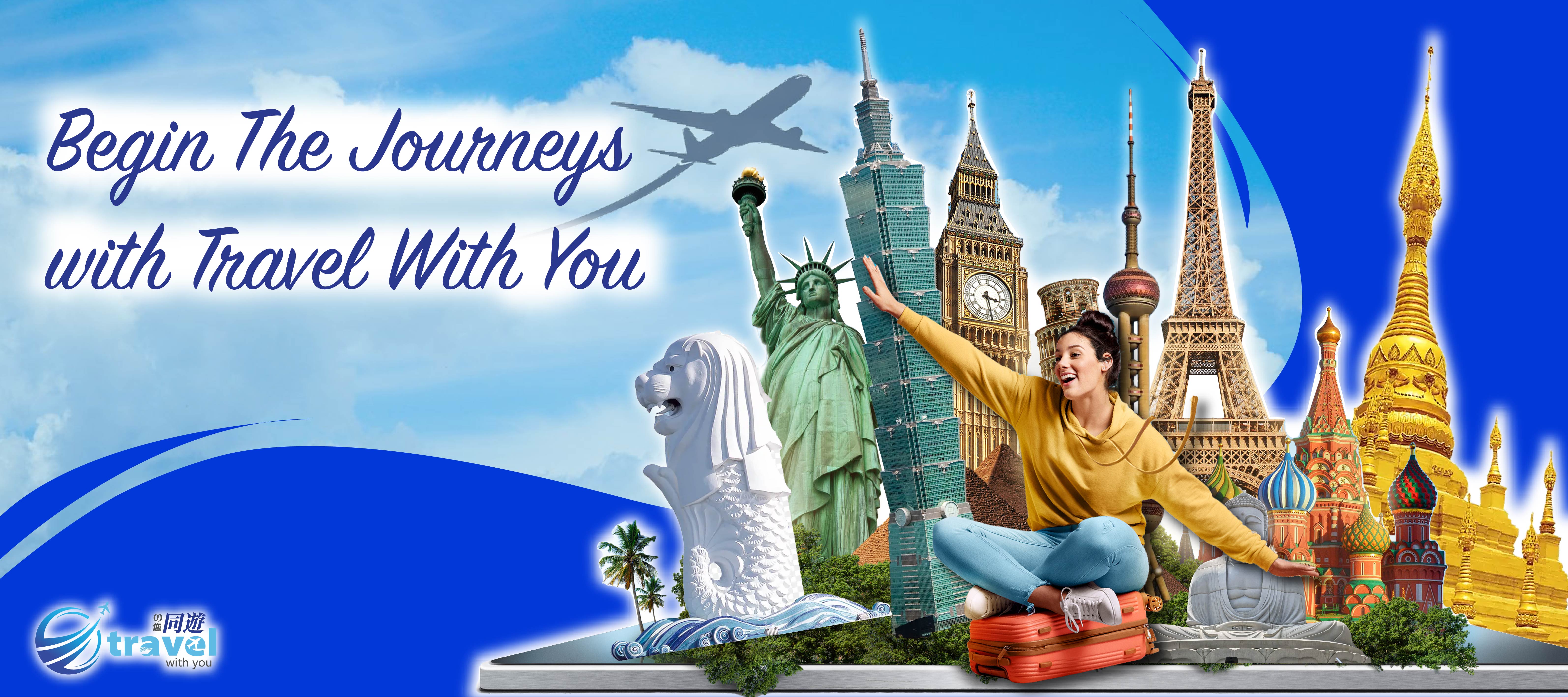 Begin The Journeys with Travel With You